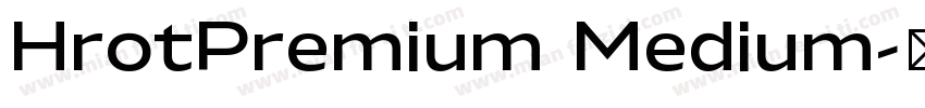 HrotPremium Medium字体转换